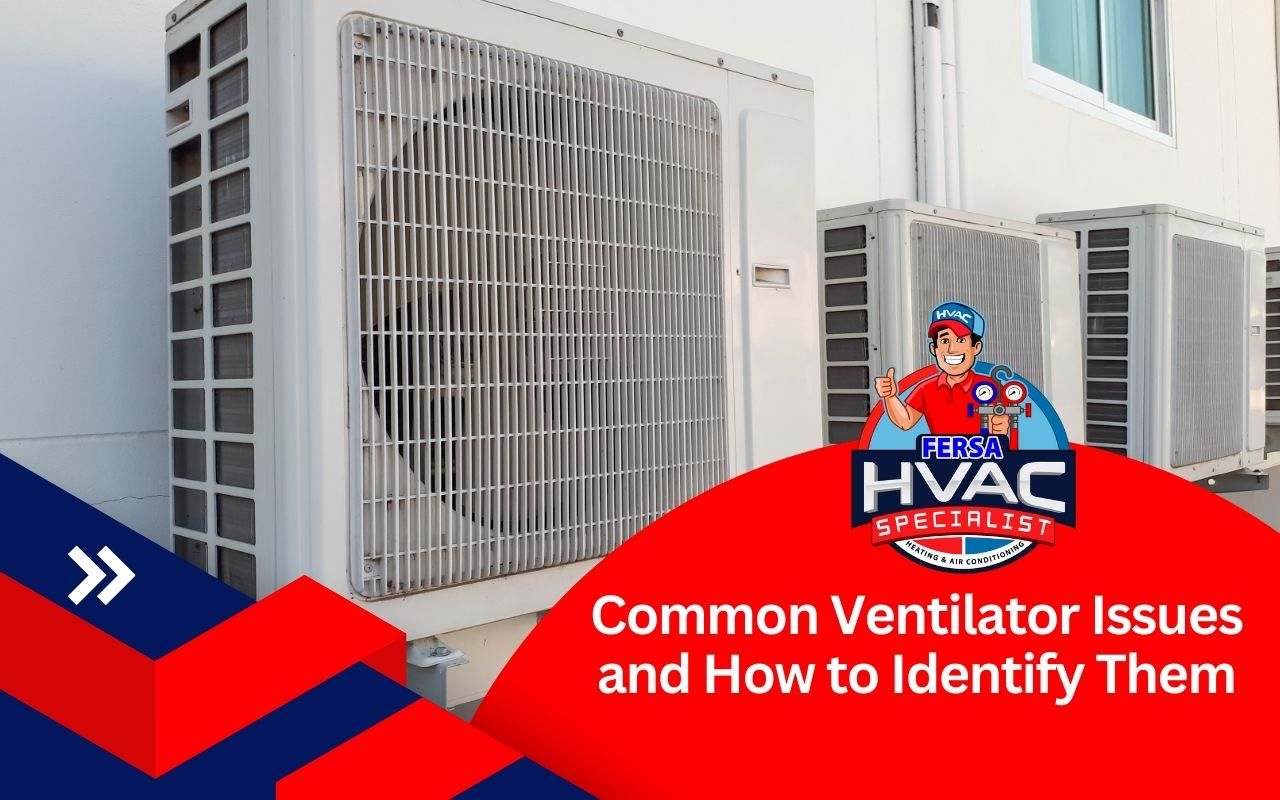 Common issues with ventilators in HVAC systems