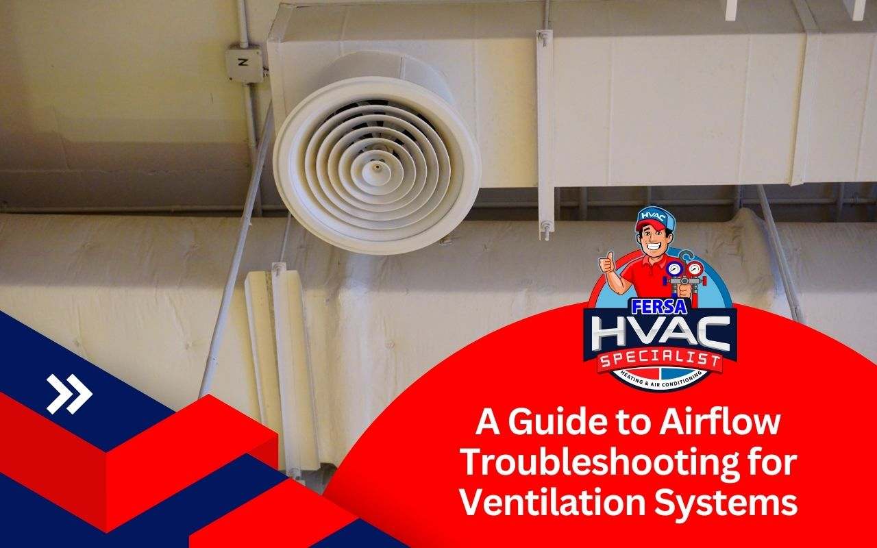 Tips for troubleshooting airflow in ventilation systems