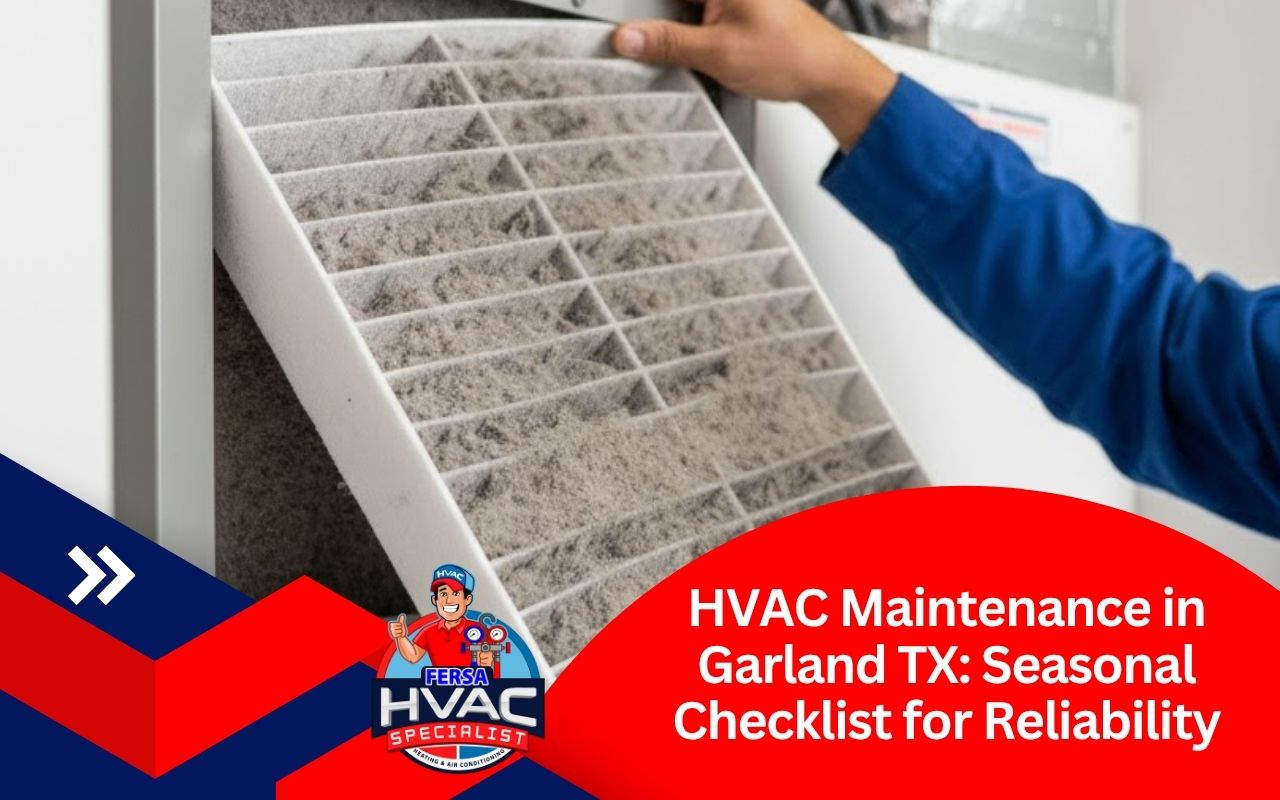 Seasonal checklist for HVAC maintenance in Garland TX