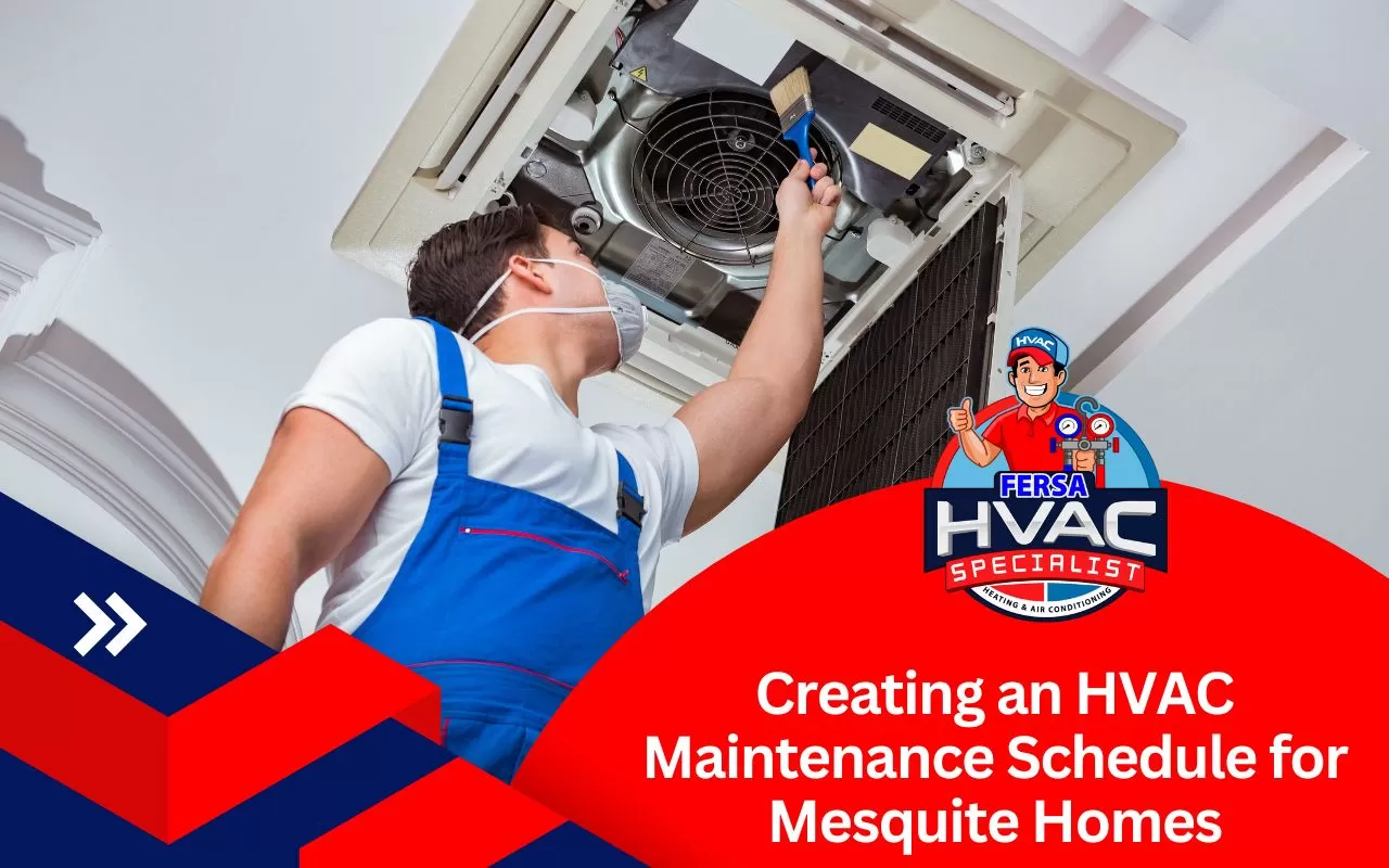 Creating an HVAC Maintenance Schedule for Mesquite Homes