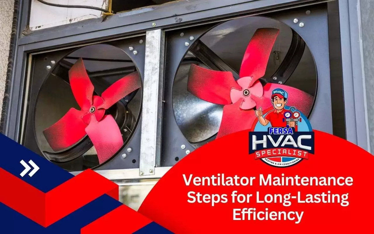 Steps for maintaining a ventilator to improve air quality