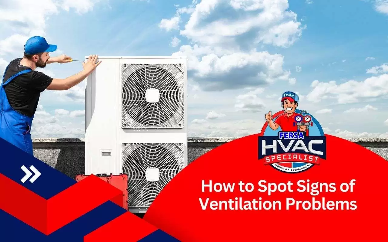 Recognizing signs of ventilation problems in homes or offices